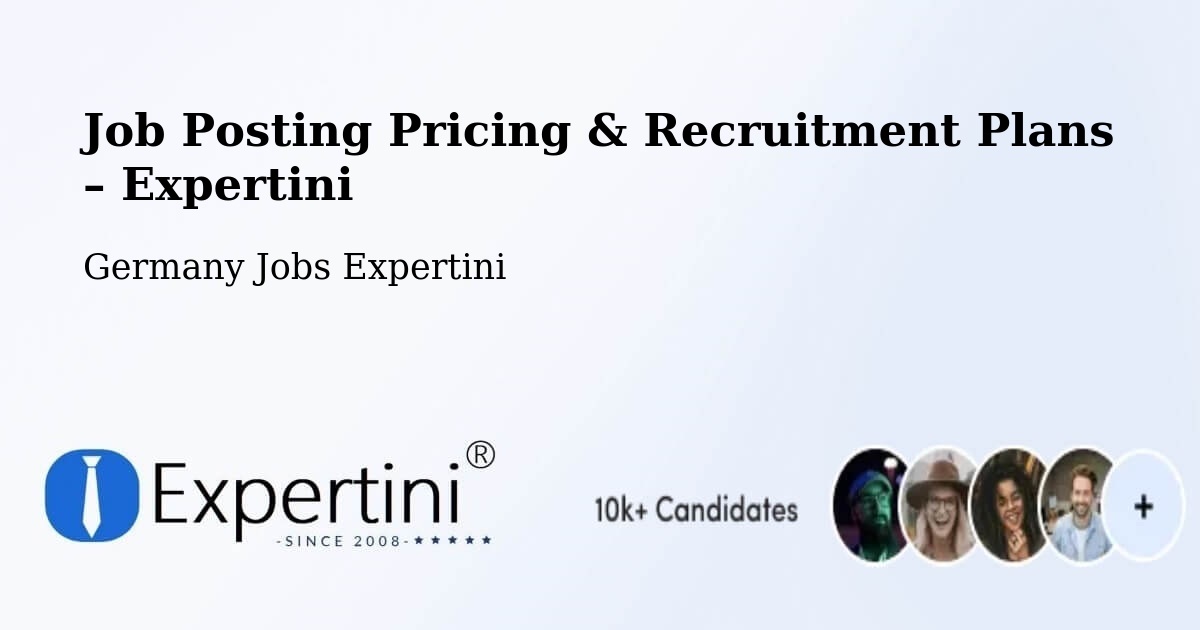 Job Posting Pricing & Recruitment Plans – Idstein - Idstein, Germany Jobs Expertini